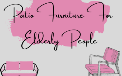 Patio Furniture For Elderly People