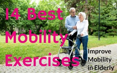 14 Best Elderly Mobility Exercises- Improve Mobility in Elderly