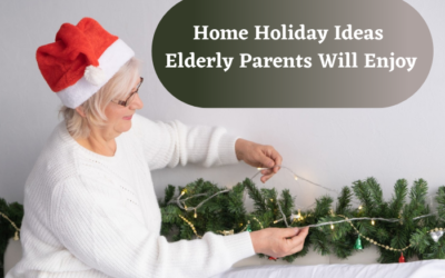 Home Holiday Ideas Elderly Parents Will Enjoy