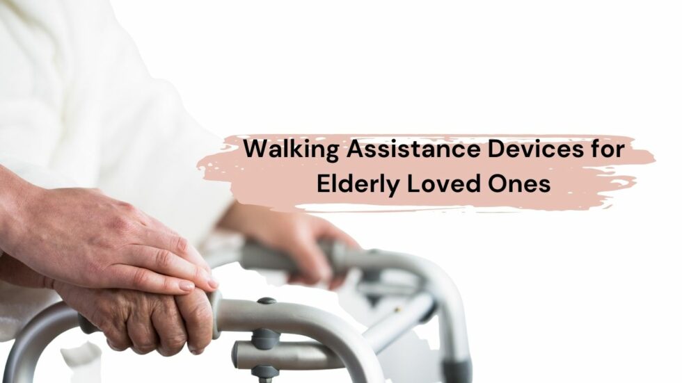 Walking Assistance Devices for Elderly Loved Ones SR Parents