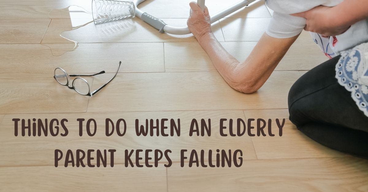 things-to-do-when-an-elderly-parent-keeps-falling-sr-parents