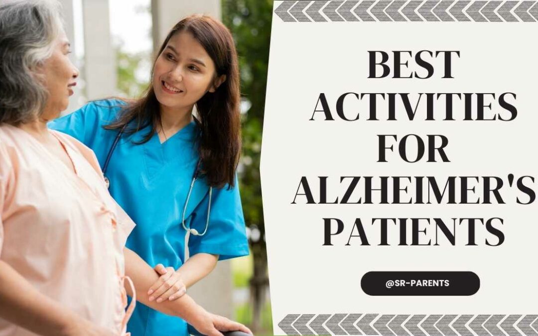 Best Activities for Alzheimer’s Patients