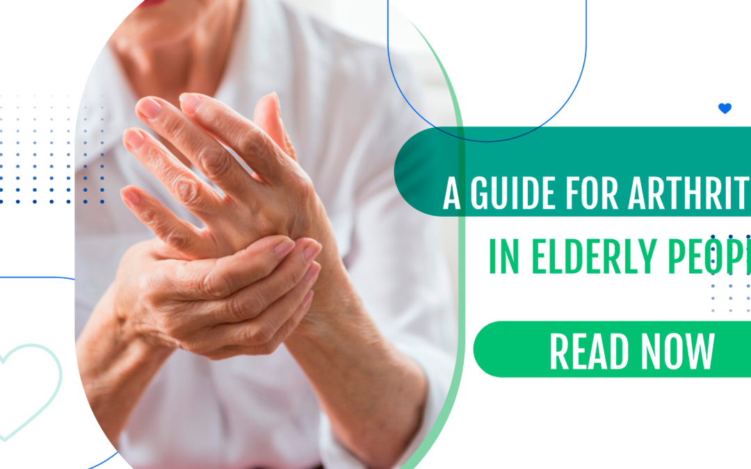 A Guide for Arthritis in Elderly People