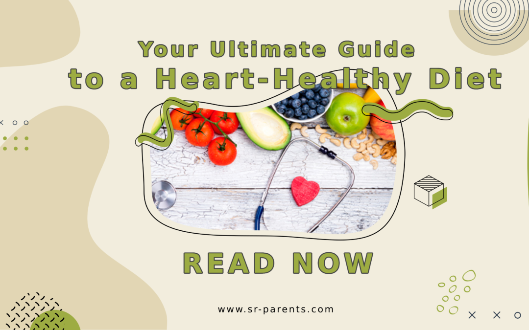 Your Ultimate Guide to a Heart-Healthy Diet