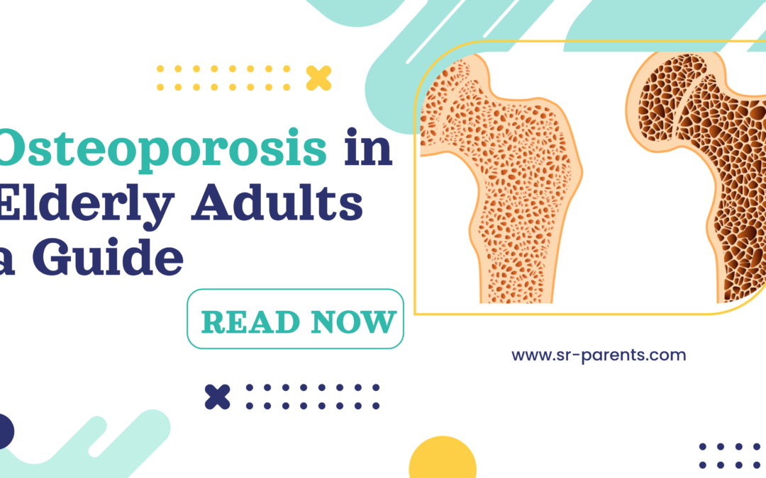Osteoporosis in Elderly Adults a Guide