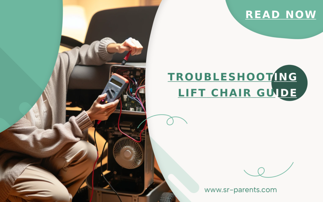 Troubleshooting Lift Chair Guide