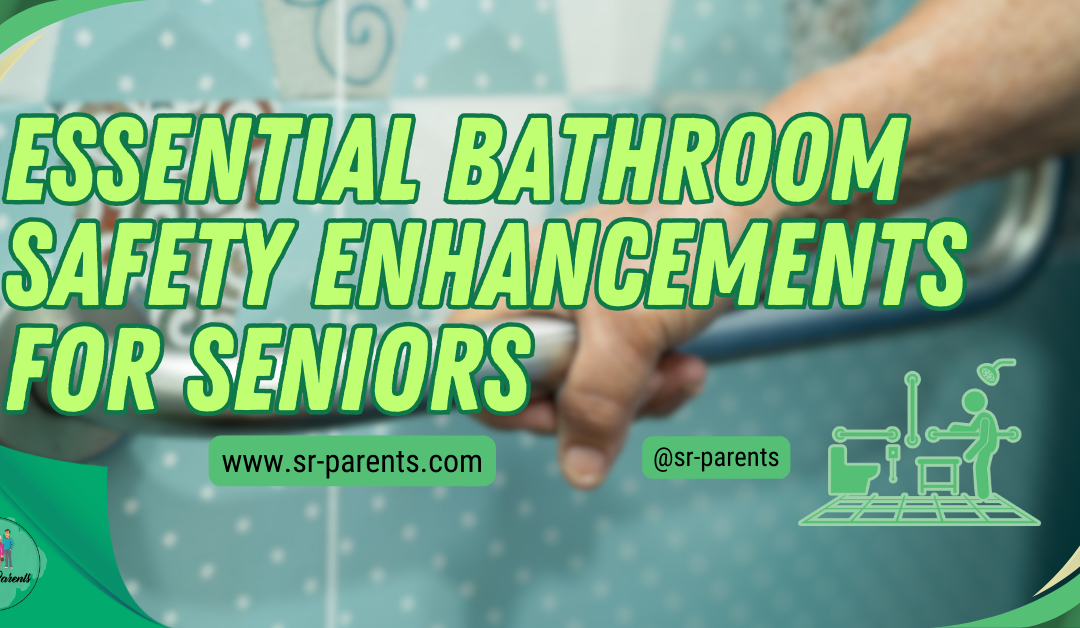 Essential Bathroom Safety Enhancements for Seniors