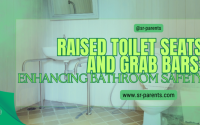 Raised Toilet Seats and Grab Bars: Enhancing Bathroom Safety