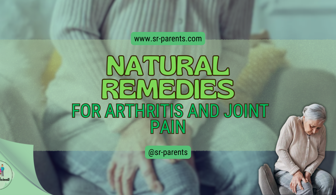 Natural Remedies For Arthritis And Joint Pain