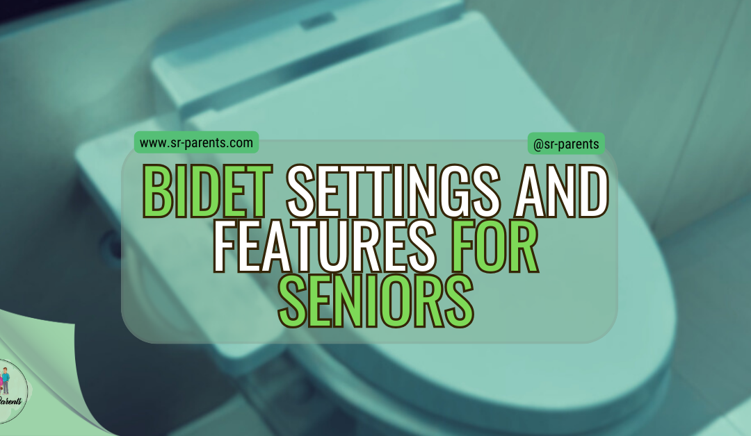 Bidet Settings and Features for Seniors