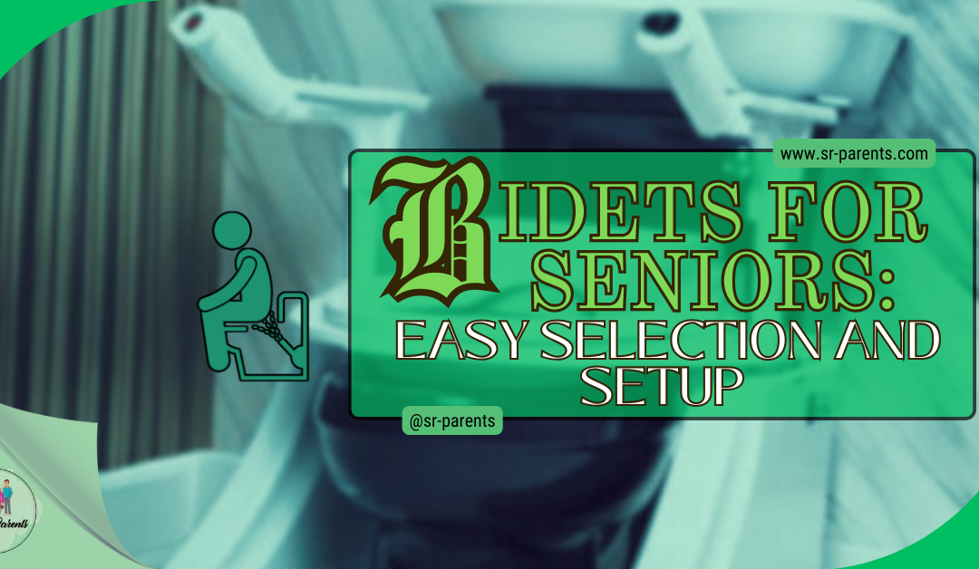 Bidets for Seniors: Easy Selection and Setup